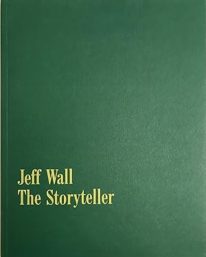 Seller image for Jeff Wall The Storyteller for sale by A Balzac A Rodin