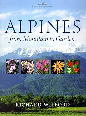 Alpines, from Mountain to Garden (Botanical Magazine Monograph)