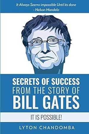 Image du vendeur pour Secrets of Success from the Story of Bill Gates: It is Possible mis en vente par WeBuyBooks