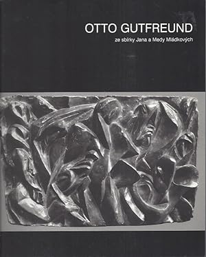Seller image for Otto Gutfreund - in the Collection of Jan and Meda Mladek - dum U cerne Matky Bozi 15.05. - 25.08.1996 for sale by ART...on paper - 20th Century Art Books