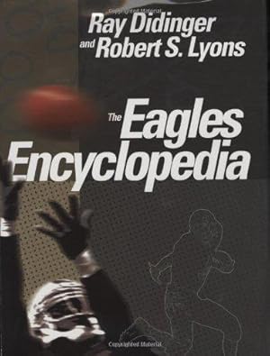 Bild des Verkufers fr The Eagles Encyclopedia zum Verkauf von WeBuyBooks