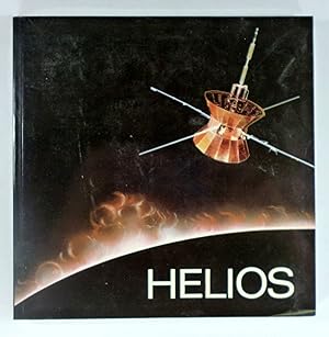 10 Jahre Helios. Festschrift aus Anlass des 10. Jahrestages des Starts der Sonnensonde HELIOS am ...