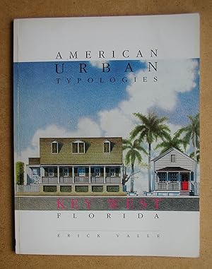 Seller image for American Urban Typologies: Key West Florida. for sale by N. G. Lawrie Books