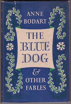 Seller image for The Blue Dog & Other Fables for sale by HAUNTED BOOKSHOP P.B.F.A.