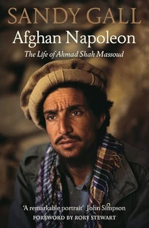 Imagen del vendedor de Afghan Napoleon : The Life of Ahmad Shah Massoud a la venta por GreatBookPrices