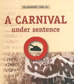 Bild des Verkufers fr Solidarnosc 1980-81 A Carnival Under Sentence zum Verkauf von WeBuyBooks