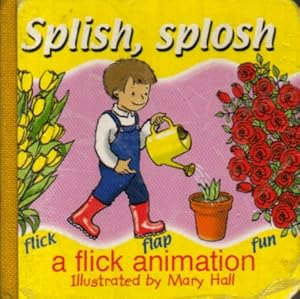 Seller image for Flick Flap Fun: Splish Splosh: A Flick Animation for sale by WeBuyBooks