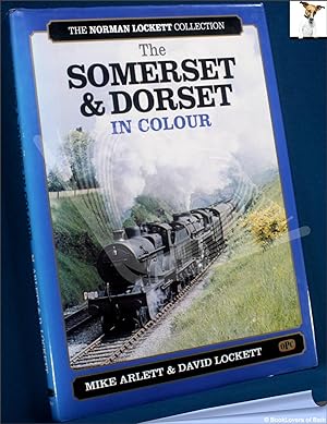 Imagen del vendedor de The Somerset & Dorset in Colour a la venta por BookLovers of Bath