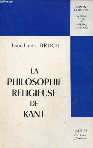 Seller image for La philosophie religieuse de Kant - Collection analyse et raisons. for sale by Le-Livre