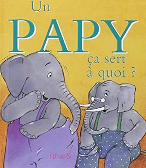 Image du vendeur pour Un papy mis en vente par WeBuyBooks