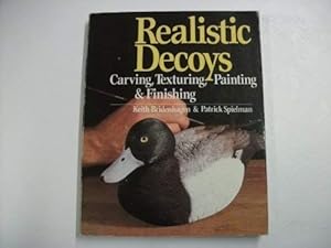 Immagine del venditore per Realistic Decoys: Carving, Texturing, Painting and Finishing venduto da WeBuyBooks