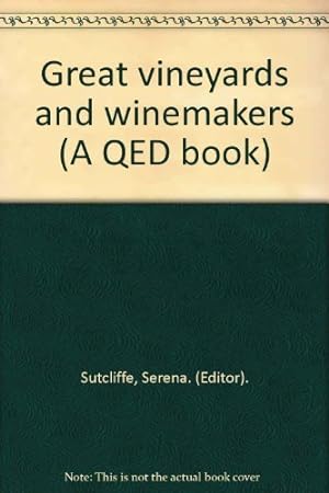 Imagen del vendedor de Great vineyards and winemakers (A QED book) a la venta por WeBuyBooks
