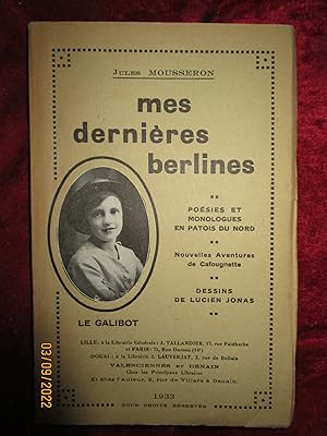 Seller image for MES DERNIRES BERLINES - POSIES et MONOLOGUES en PATOIS du NORD for sale by LA FRANCE GALANTE