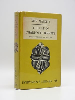 The Life of Charlotte Bronte: (Everyman's Library No. 318)