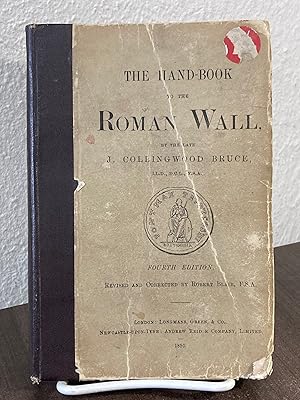 Image du vendeur pour The Hand-Book to the Roman Wall: A Guide to Tourists Traversing the Barrier of the Lower Isthmus - J. Collingwood Bruce, Robert Blair mis en vente par Big Star Books