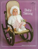 Seller image for Baby Sitting - 18baby Items to Knit and Crochet (Coats & Clark's, 5902-04) for sale by Mom's Resale and Books