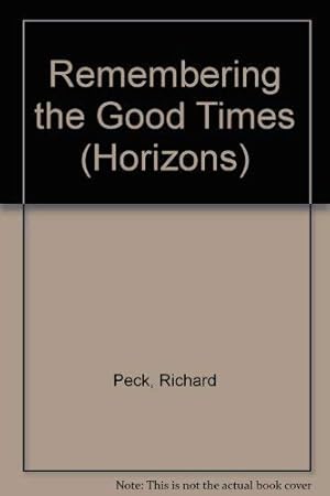 Seller image for Remembering the Good Times (Horizons) for sale by WeBuyBooks