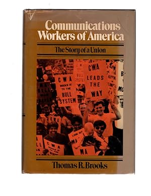 Communications Workers of America: The story of a union