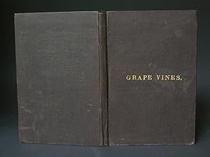 The Cultivation of American Grape Vines, and Making of Wine.