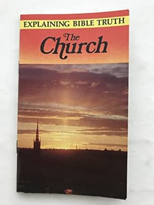 Immagine del venditore per Church (Explaining Bible Truth S.) venduto da WeBuyBooks