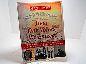 Seller image for Hear Our Voices, We Entreat: The Extraordinary Story of New Zealand's National Anthems for sale by The Secret Bookshop