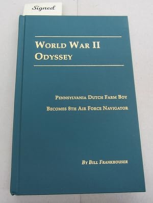 World War II Odyssey: Pennsylvania Dutch Farmboy Becomes 8th Air Force Navigator