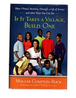 If It Takes a Village, Build One: How I Found Meaning Through a Life of Service and 100+ Ways You...