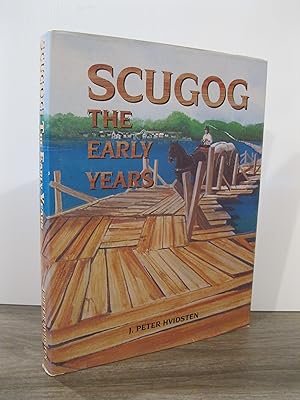 Seller image for SCUGOG THE EARLY YEARS 1821 - 1899 for sale by MAPLE RIDGE BOOKS