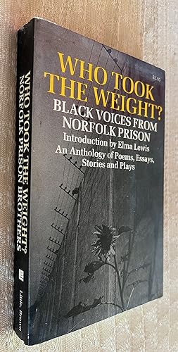 Bild des Verkufers fr Who Took the Weight? : Black Voices from Norfolk Prison; [by the] Norfolk Prison brothers ; foreword by Elma Lewis ; drawings by Alfred Howell, Jr. ; photographs by Ted Polumbaum zum Verkauf von BIBLIOPE by Calvello Books