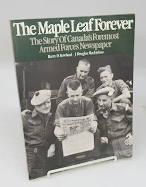 Seller image for The Maple Leaf Forever: The Story Of Canada's Foremost Armed Forces Newpaper for sale by Attic Books (ABAC, ILAB)