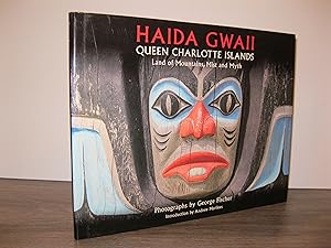 HAIDA GWAII: QUEEN CHARLOTTE ISLAND LAND OF MOUNTAINS, MIST AND MYTH