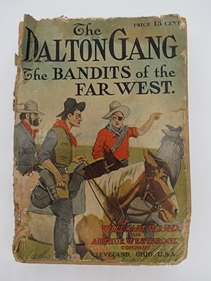 THE DALTON GANG, THE BANDITS OF THE FAR WEST. ADVENTURE SERIES NO. 7