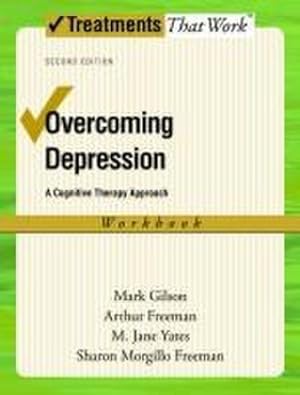 Immagine del venditore per Overcoming Depression : A Cognitive Therapy Approach venduto da AHA-BUCH GmbH