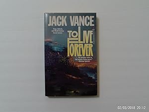 Seller image for To Live Forever for sale by W. R. Slater - Books