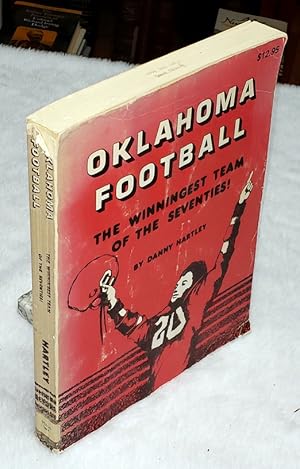 Oklahoma Football, The Winningest Team of the Seventies!