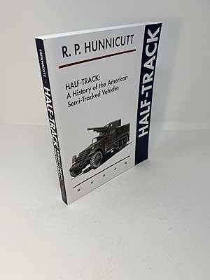 Image du vendeur pour HALF-TRACK: A History of the American Semi-Tracked Vehicles mis en vente par Frey Fine Books