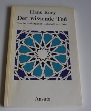 Seller image for Der wissende Tod: Von der verborgenen Botschaft der Natur (German Edition) for sale by Gabis Bcherlager