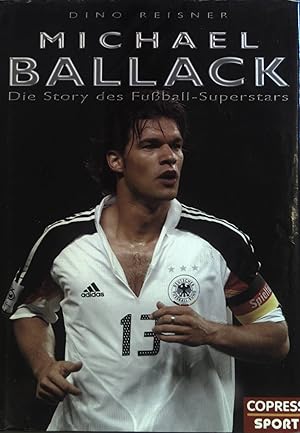 Bild des Verkufers fr Michael Ballack : Die Story des Fuball-Superstars. zum Verkauf von books4less (Versandantiquariat Petra Gros GmbH & Co. KG)