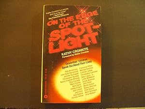 Imagen del vendedor de On The Edge Of The Spot-Light pb Kathy Cronkite 1st Warner Print 4/82 a la venta por Joseph M Zunno