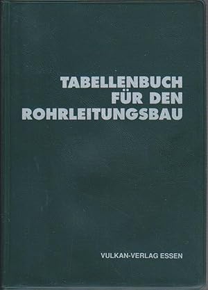 Tabellenbuch für den Rohrleitungsbau / hrsg. von der Lentjes-Anlagen- und Rohrleitungsbau-GmbH