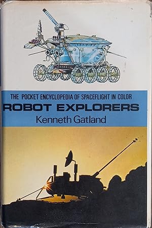 Robot Explorers (The Pocket Encyclopedia of Spaceflight in Color)