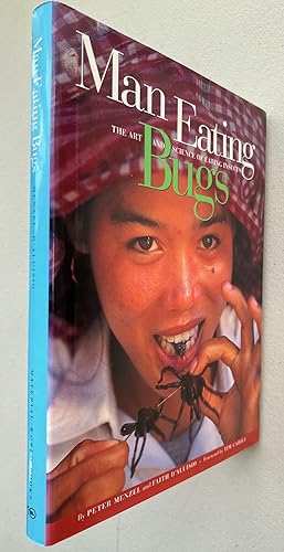 Seller image for Man Eating Bugs: the Art and Science of Eating Insects for sale by BIBLIOPE by Calvello Books