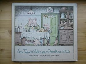 Imagen del vendedor de Ein Tag im Leben der Dorothea Wutz. Ein Kinderbuch. a la venta por Antiquariat Steinwedel