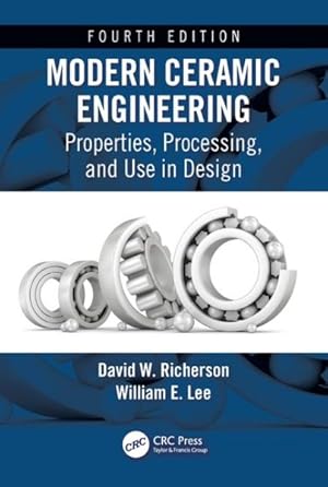 Seller image for Modern Ceramic Engineering : Properties, Processing, and Use in Design for sale by GreatBookPricesUK