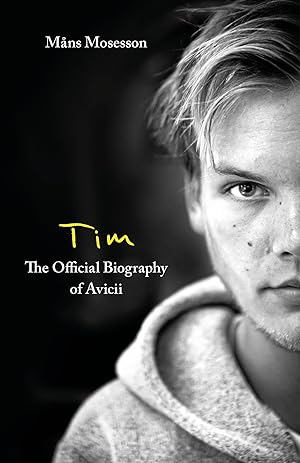 Bild des Verkufers fr Tim - The Official Biography of Avicii zum Verkauf von moluna