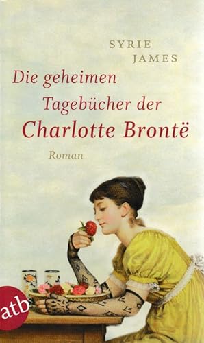 Bild des Verkufers fr Die geheimen Tagebcher der Charlotte Bronte Roman atb 2774 zum Verkauf von Flgel & Sohn GmbH
