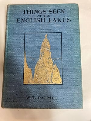 Bild des Verkufers fr Things Seen at the English Lakes. zum Verkauf von Plurabelle Books Ltd