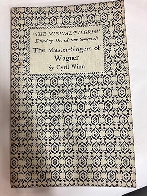 Bild des Verkufers fr The Master-Singers of Wagner. zum Verkauf von Plurabelle Books Ltd