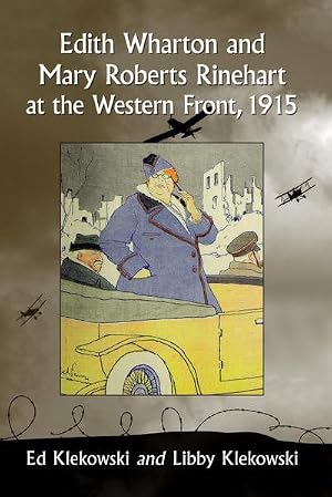 Imagen del vendedor de Edith Wharton and Mary Roberts Rinehart at the Western Front, 1915 a la venta por AHA-BUCH GmbH