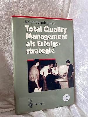Bild des Verk�ufers f�r Total Quality Management als Erfolgsstrategie (Herausforderungen an das Management, 2, Band 2) Ralph Berndt (Hrsg.) / Herausforderungen an das Management ; Bd. 2 zum Verkauf von Antiquariat Jochen Mohr -Books and Mohr-